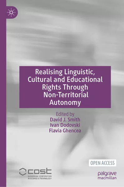 Cover: Realising Linguistic, Cultural and Educational Rights Through Non-Territorial Autonomy