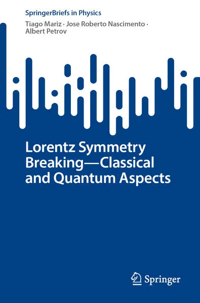 Cover: Lorentz Symmetry Breaking—Classical and Quantum Aspects
