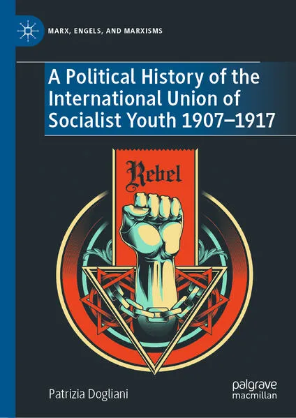 Cover: A Political History of the International Union of Socialist Youth 1907–1917