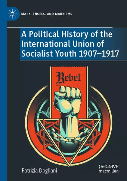 A Political History of the International Union of Socialist Youth 1907–1917</a>