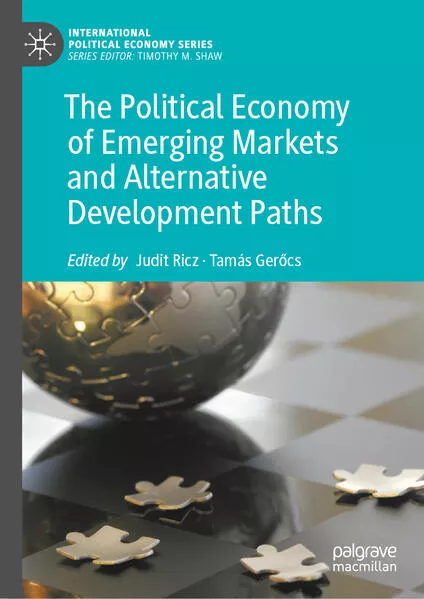 Cover: The Political Economy of Emerging Markets and Alternative Development Paths