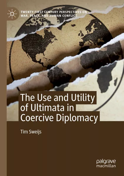 Cover: The Use and Utility of Ultimata in Coercive Diplomacy