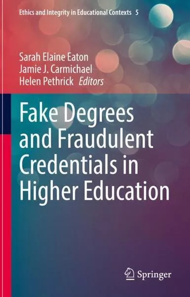 Cover: Fake Degrees and Fraudulent Credentials in Higher Education