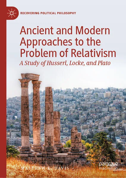 Cover: Ancient and Modern Approaches to the Problem of Relativism
