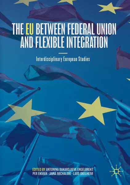 Cover: The EU between Federal Union and Flexible Integration
