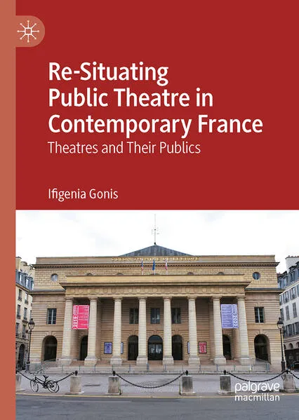 Cover: Re-Situating Public Theatre in Contemporary France