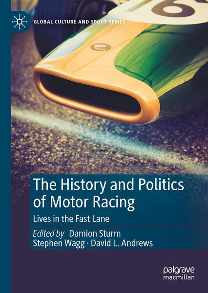 Cover: The History and Politics of Motor Racing
