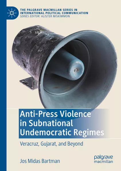 Cover: Anti-Press Violence in Subnational Undemocratic Regimes