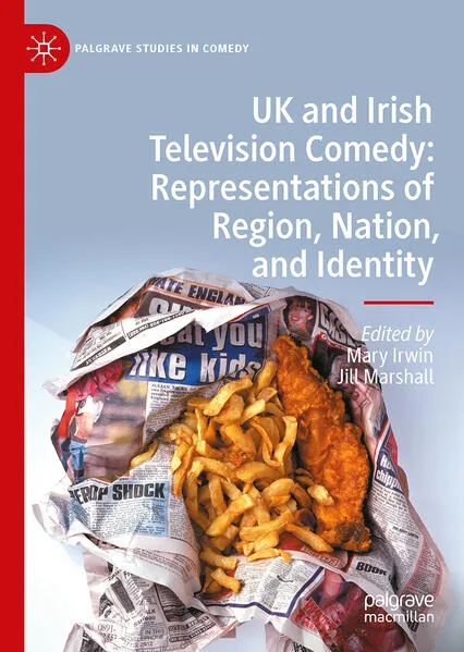 Cover: UK and Irish Television Comedy: Representations of Region, Nation, and Identity