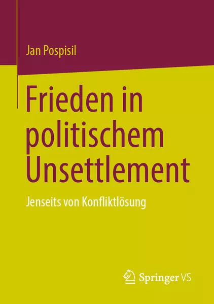 Cover: Frieden in politischem Unsettlement