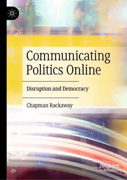 Cover: Communicating Politics Online