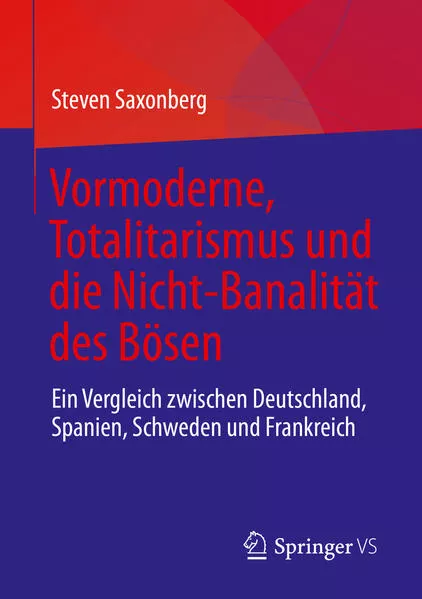 Cover: Vormoderne, Totalitarismus und die Nicht-Banalität des Bösen