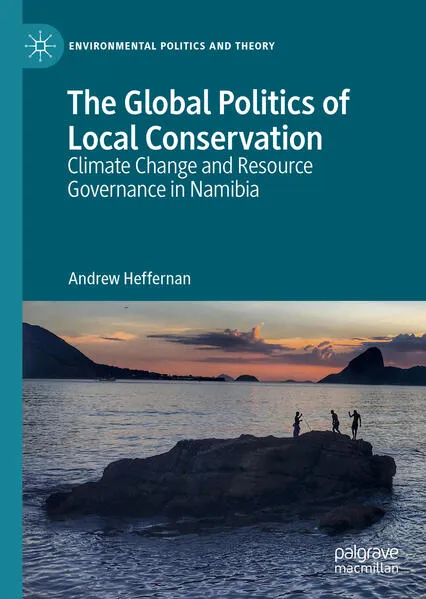 Cover: The Global Politics of Local Conservation