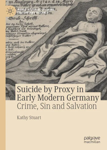 Cover: Suicide by Proxy in Early Modern Germany