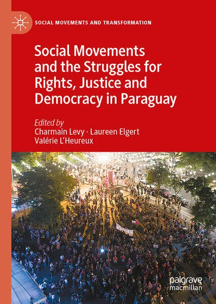 Cover: Social Movements and the Struggles for Rights, Justice and Democracy in Paraguay