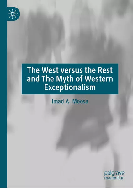 Cover: The West Versus the Rest and The Myth of Western Exceptionalism