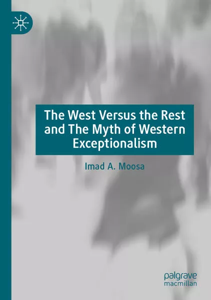 Cover: The West Versus the Rest and The Myth of Western Exceptionalism