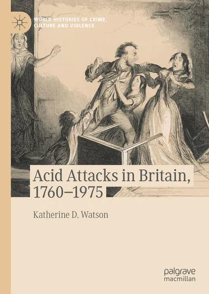 Cover: Acid Attacks in Britain, 1760–1975