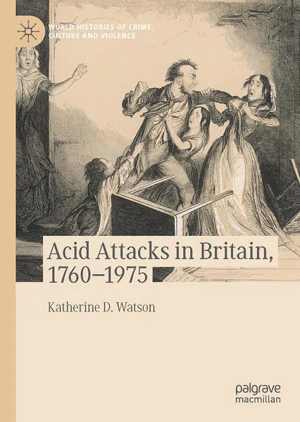 Acid Attacks in Britain, 1760–1975</a>