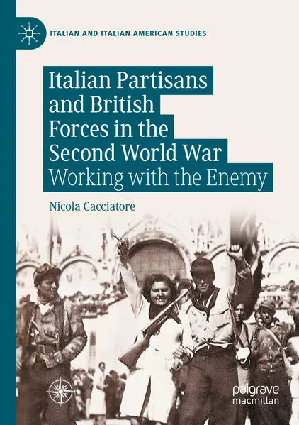 Cover: Italian Partisans and British Forces in the Second World War