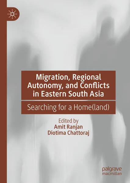 Cover: Migration, Regional Autonomy, and Conflicts in Eastern South Asia