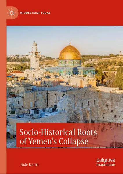 Cover: Socio-Historical Roots of Yemen’s Collapse