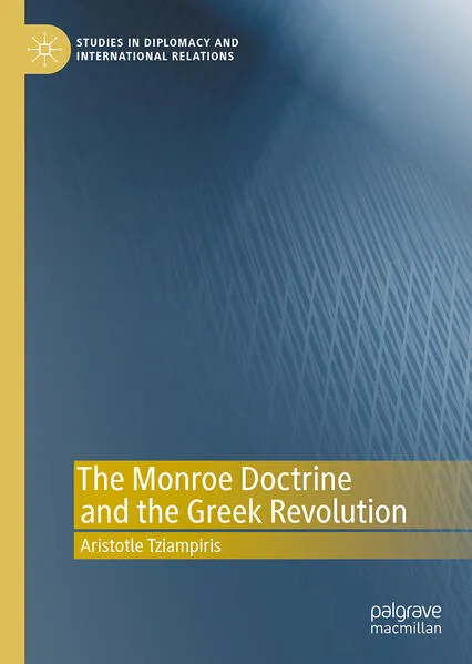 Cover: The Monroe Doctrine and the Greek Revolution