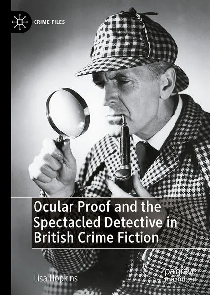 Cover: Ocular Proof and the Spectacled Detective in British Crime Fiction