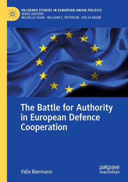 The Battle for Authority in European Defence Cooperation