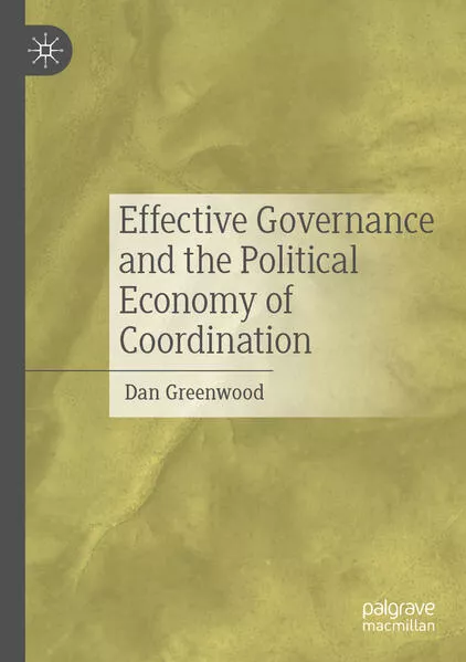 Effective Governance and the Political Economy of Coordination</a>