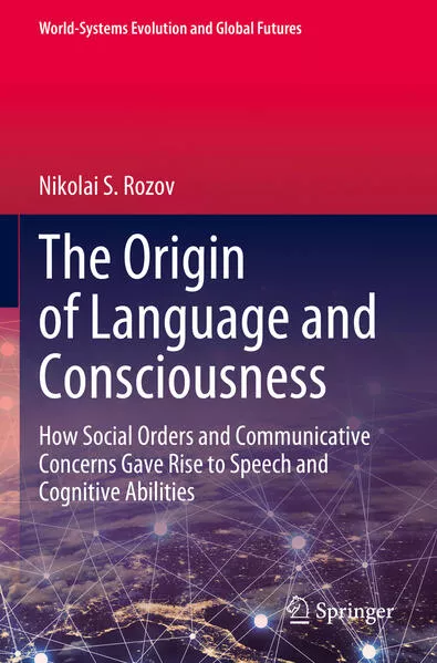 The Origin of Language and Consciousness</a>