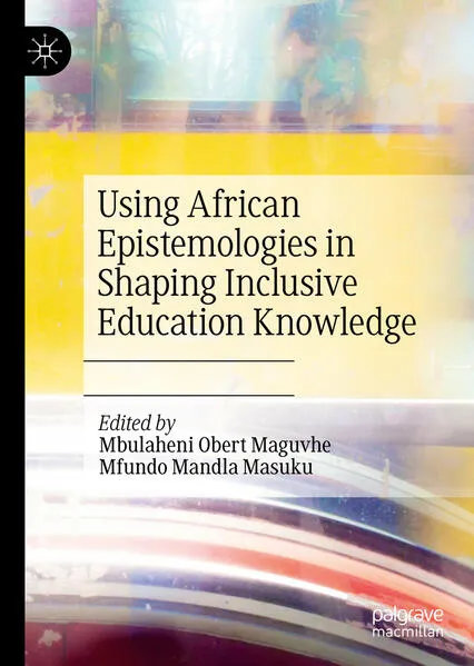 Cover: Using African Epistemologies in Shaping Inclusive Education Knowledge