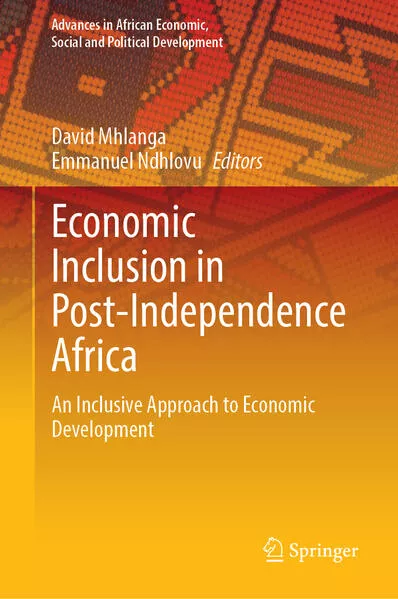 Cover: Economic Inclusion in Post-Independence Africa