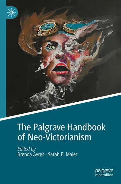 Cover: The Palgrave Handbook of Neo-Victorianism