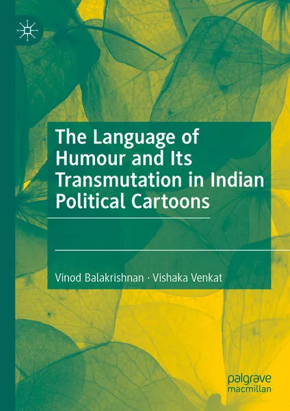 Cover: The Language of Humour and Its Transmutation in Indian Political Cartoons