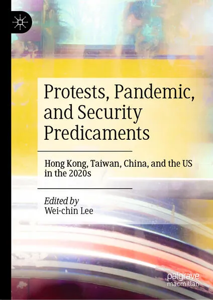 Cover: Protests, Pandemic, and Security Predicaments