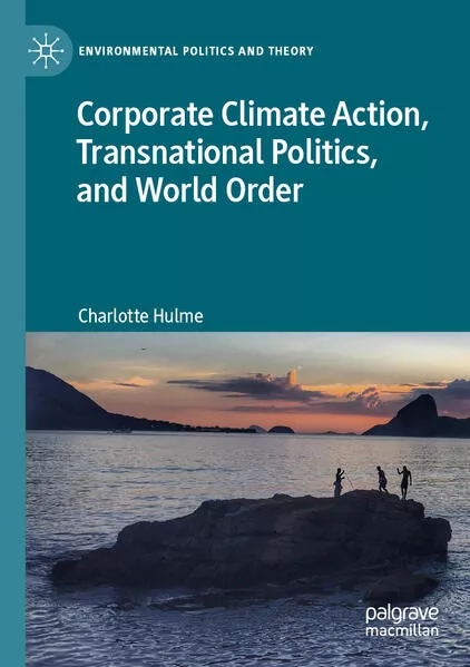 Cover: Corporate Climate Action, Transnational Politics, and World Order