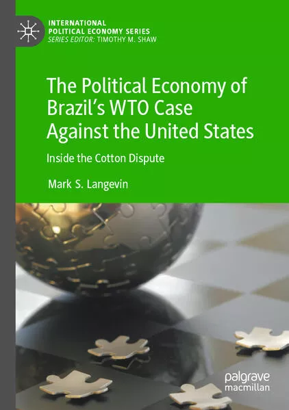 The Political Economy of Brazil’s WTO Case Against the United States</a>