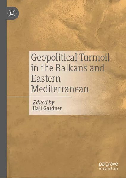 Cover: Geopolitical Turmoil in the Balkans and Eastern Mediterranean