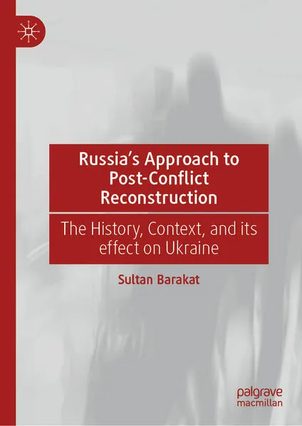 Cover: Russia's Approach to Post-Conflict Reconstruction