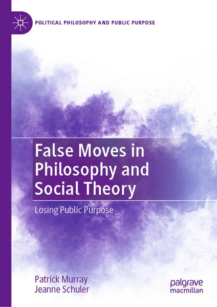 Cover: False Moves in Philosophy and Social Theory