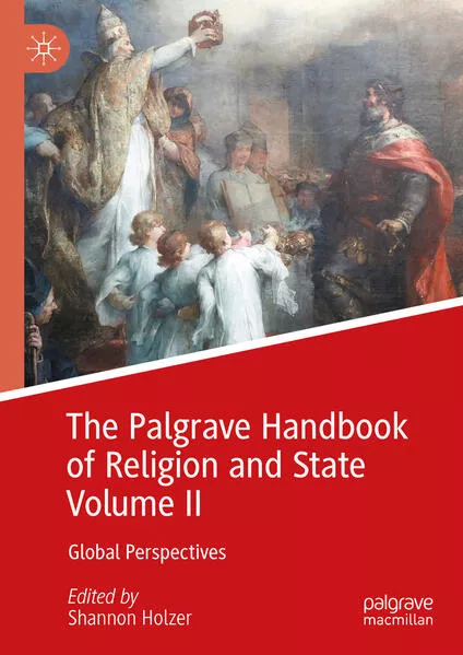 Cover: The Palgrave Handbook of Religion and State Volume II