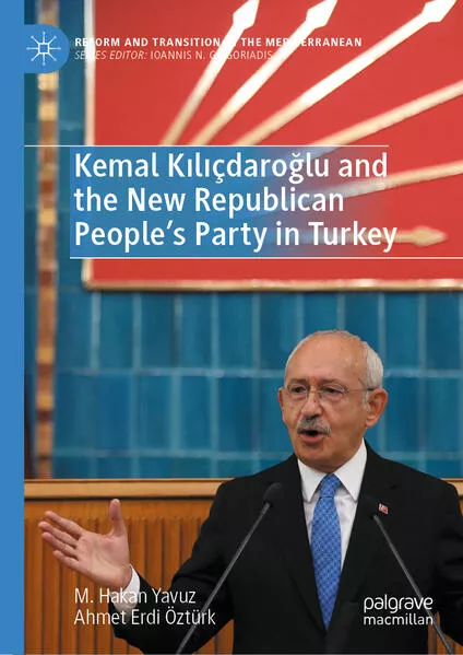 Cover: Kemal Kılıçdaroğlu and the New Republican People’s Party in Turkey