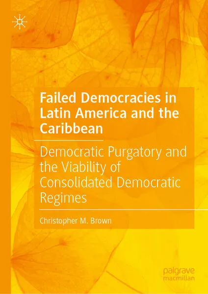 Failed Democracies in Latin America and the Caribbean