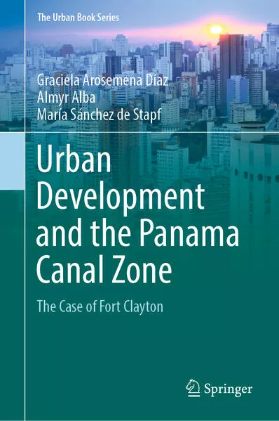 Cover: Urban Development and the Panama Canal Zone