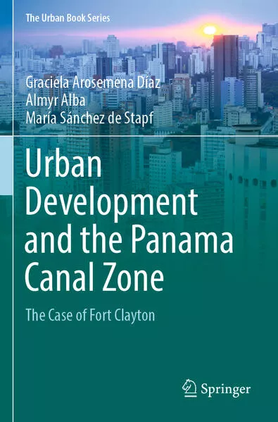 Cover: Urban Development and the Panama Canal Zone