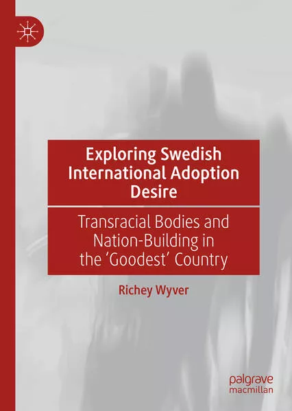 Exploring Swedish International Adoption Desire