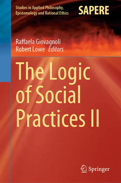 The Logic of Social Practices II
