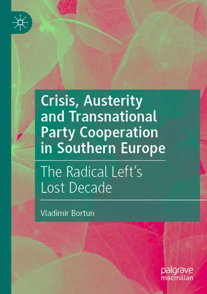 Crisis, Austerity and Transnational Party Cooperation in Southern Europe