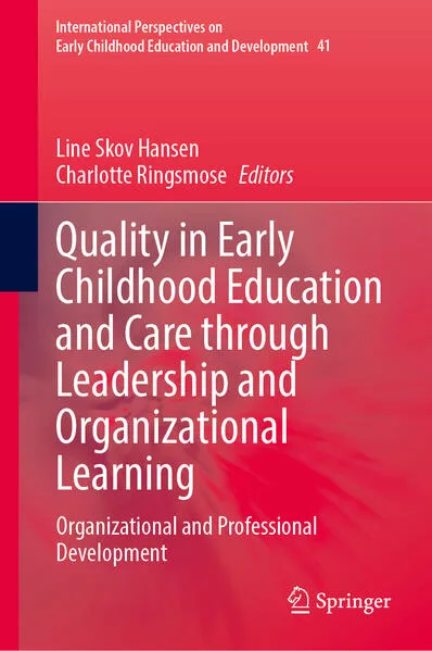 Quality in Early Childhood Education and Care through Leadership and Organizational Learning</a>